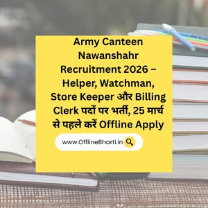 Army Canteen Nawanshahr Recruitment 2026 – Apply Offline for Helper, Watchman, Store Keeper & Billing Clerk